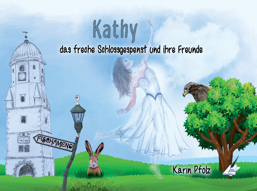 Pfolz, Karin - Pfolz, Karin - Kathy das freche Schlossgespenst und ihre Freunde