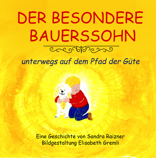 Raizner, Sandra / Gremli, Elisabeth - Raizner, Sandra / Gremli, Elisabeth - Der besondere Bauerssohn