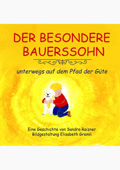 Raizner, Sandra / Gremli, Elisabeth - Der besondere Bauerssohn