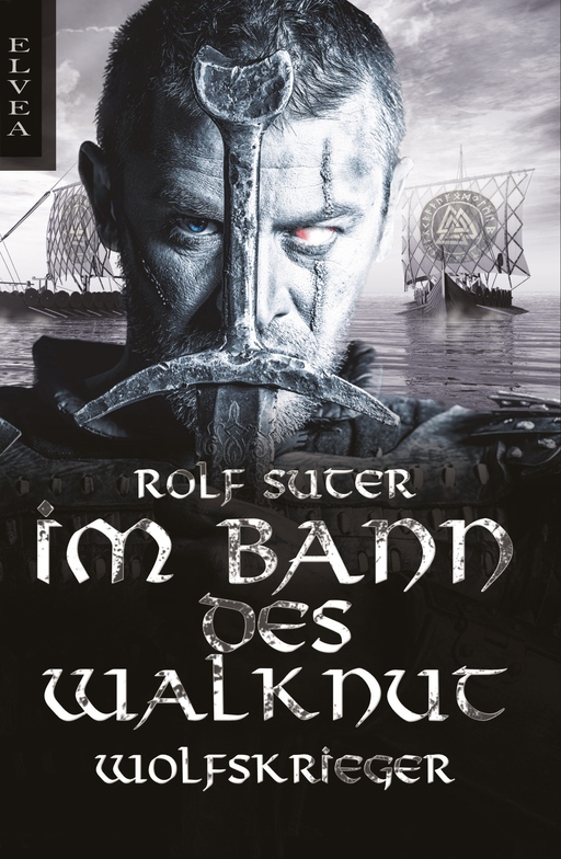 Suter, Rolf - Suter, Rolf - Im Bann des Walknut - Wolfskrieger