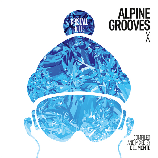 Alpine Grooves Vol. 10 (Kristallhütte)