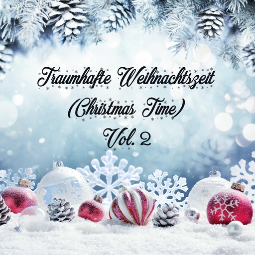 Traumhafte Weihnachtszeit (Christmas Time) Vol. 2
