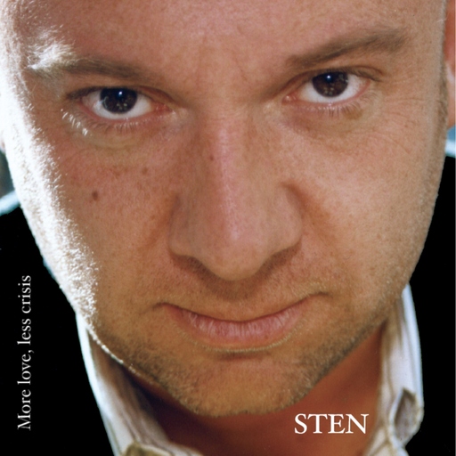 Sten - Sten - More Love, Less Crisis