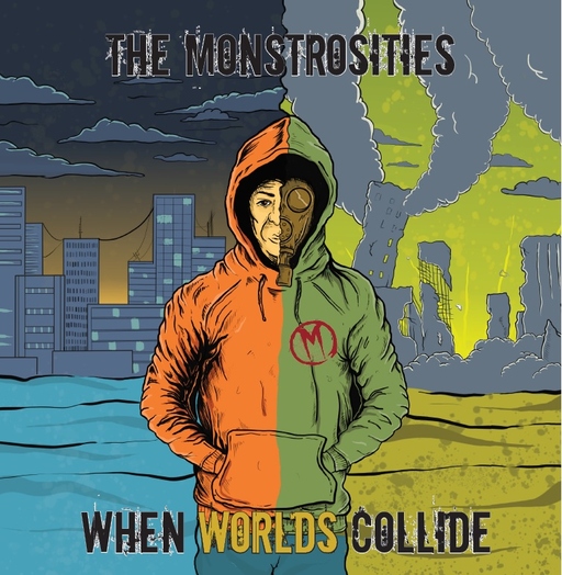 The Monstrosities - When Worlds Collide