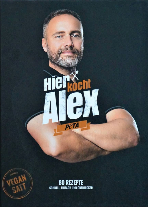 Alexander, Flohr - Alexander, Flohr - Hier kocht Alex: vegan satt