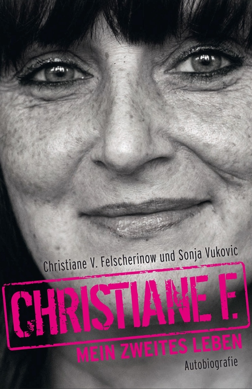 Christiane F. - Christiane F. - Christiane F. - Mein zweites Leben (Paperback)
