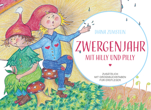 Zumstein, Diana - Zumstein, Diana - Zwergenjahr - Mit Hilly und Pilly