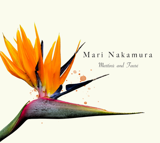 Mari Nakamura - Martinu and Faure