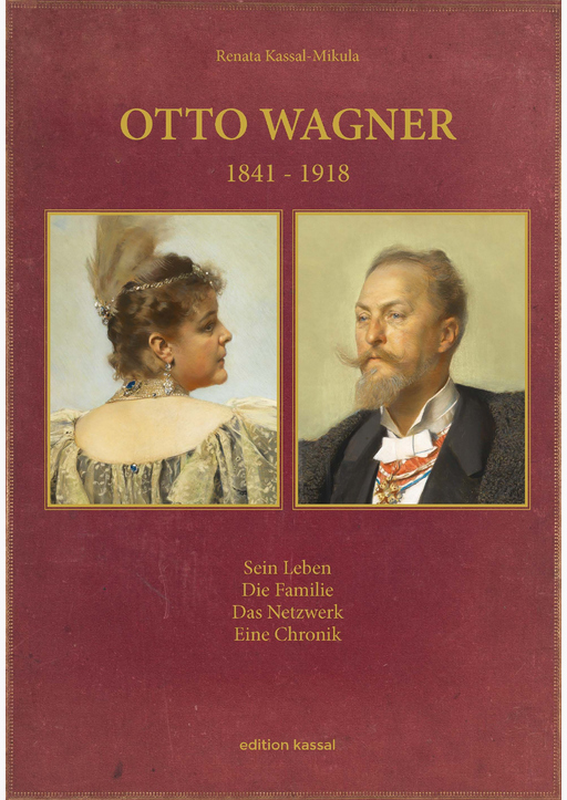 Kassal-Mikula, Renata - Otto Wagner-1841-1918