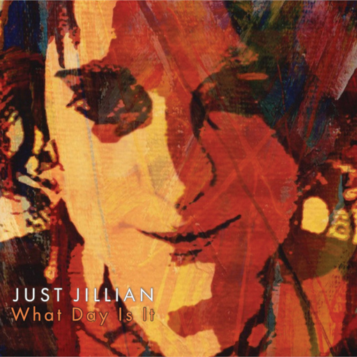 Just Jilian - Just Jilian - What Day is It