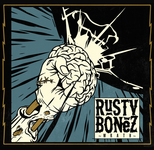 Rusty Bonez - Rusty Bonez - Wrath