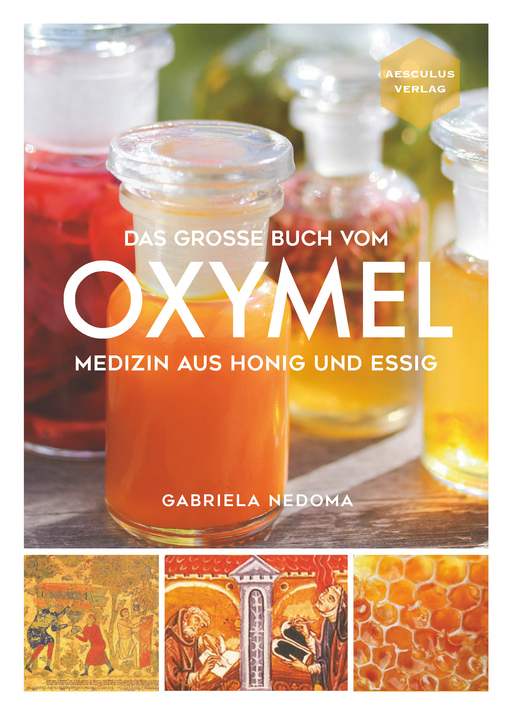 Nedoma, Gabriela - Nedoma, Gabriela - Das große Buch vom OXYMEL