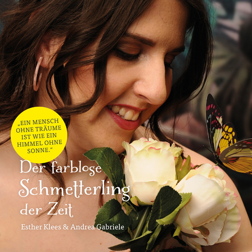 Esther Klees & Andrea Gabriele - Der Farblose Schmetterling der Zeit