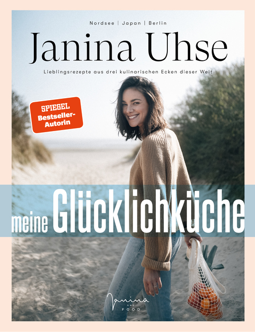 Uhse, Janina & Gutke, Tim - Uhse, Janina & Gutke, Tim - Janina Uhse | Meine Glücklichküche