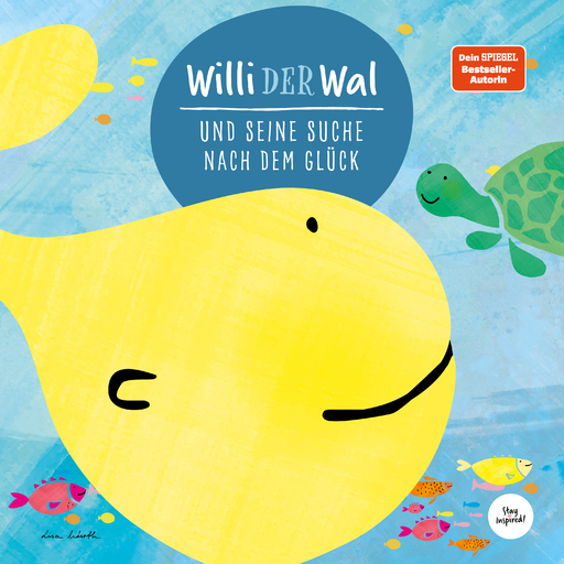 Lisa Wirth - Lisa Wirth - Willi der Wal und seine Suche nach dem Glück