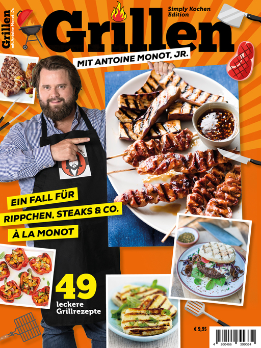 Simply Kochen Edition GRILLEN MIT ANTOINE MONOT, J