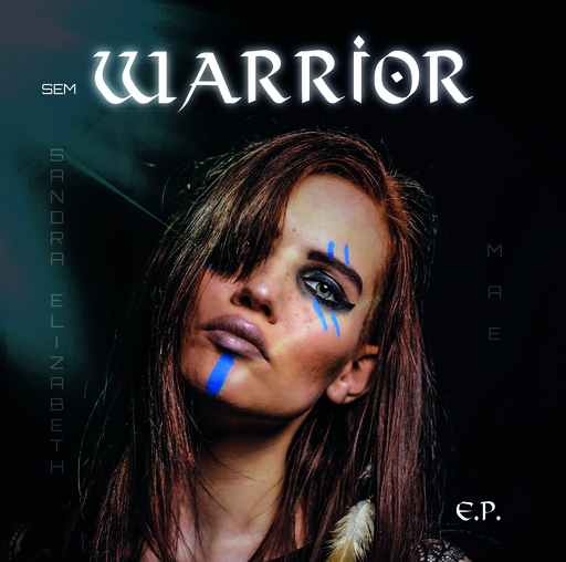 SEM (Sandra Elizabeth Mae) - SEM (Sandra Elizabeth Mae) - Warrior