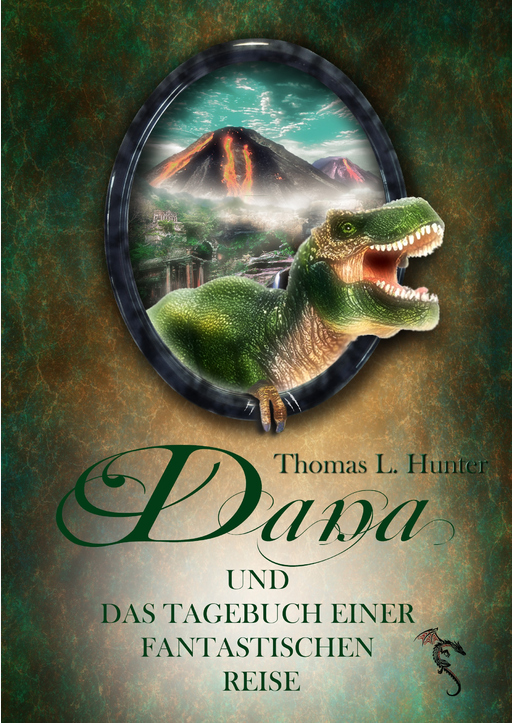 Hunter, Thomas L. - Dana und das Tagebuch einer fantastischen Reise