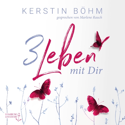 Böhm, Kerstin - Böhm, Kerstin - Drei Leben mit dir