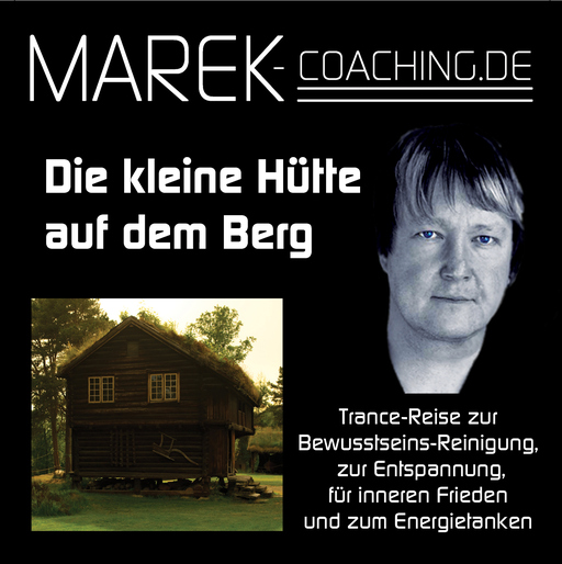 Marek Coaching - Marek Coaching - Die kleine Hütte auf dem Berg