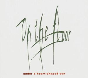 on the floor - on the floor - under a heart shaped sun