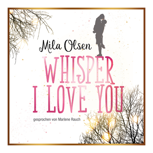 Olsen, Mila - Whisper I Love You