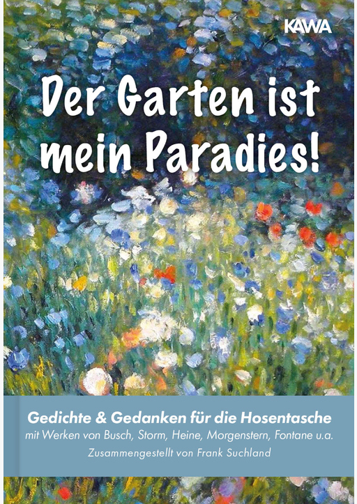 Busch, Wilhelm/Heine, Heinrich/Morgenstern, Chr - Der Garten ist mein Paradies