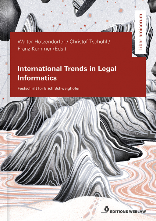 Hötzendorfer, Walter/Tschohl, Christof/Kummer, Fra - Hötzendorfer, Walter/Tschohl, Christof/Kummer, Fra - International Trends in Legal Informatics