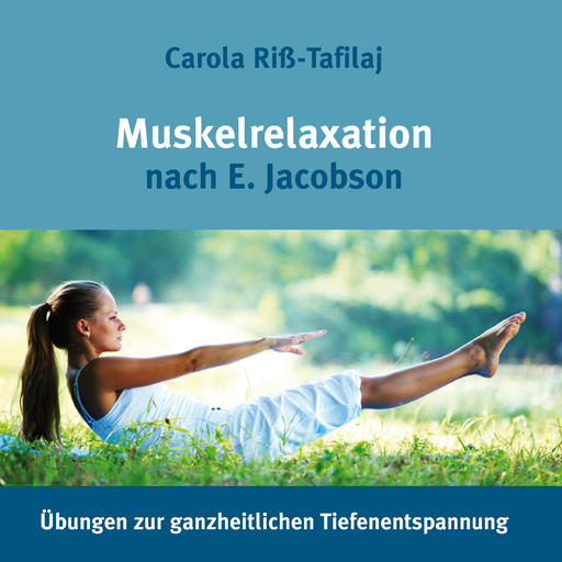 Riß-Tafilaj, Carola - Riß-Tafilaj, Carola - Muskelrelaxation nach E. Jacobson