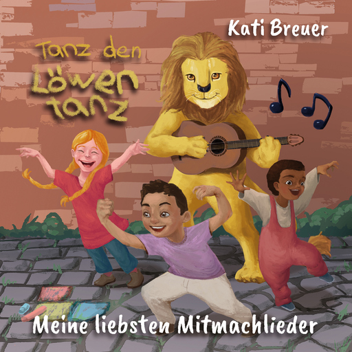 Breuer, Kati - Tanz den Löwentanz!