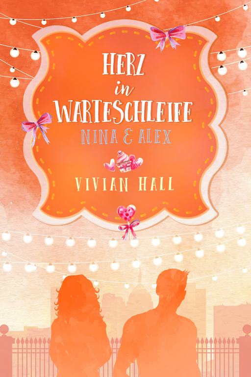 Hall, Vivian - Hall, Vivian - Nina & Alex - Herz in Warteschleife