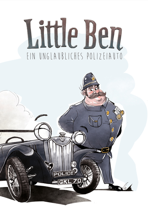 Hermann Alexander Beyeler - Little Ben: Ein unglaubliches Polizeiauto Teil 1