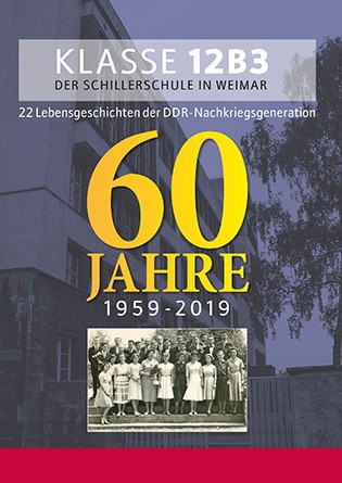 Bolten-Hundt, Elisabeth / Büse, Christa / u.v.m. - Bolten-Hundt, Elisabeth / Büse, Christa / u.v.m. - Klasse 12B3 der Schillerschule in Weimar