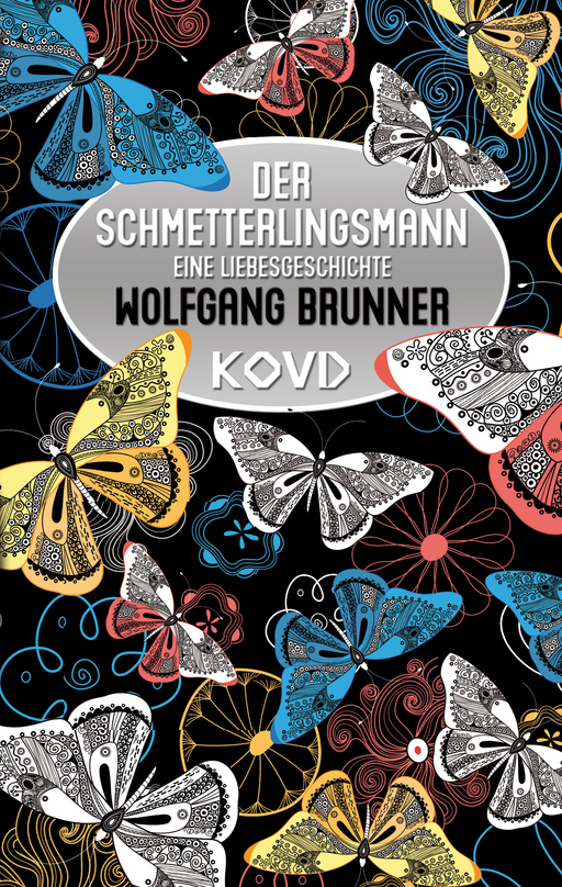 Brunner, Wolfgang - Brunner, Wolfgang - Der Schmetterlingsmann