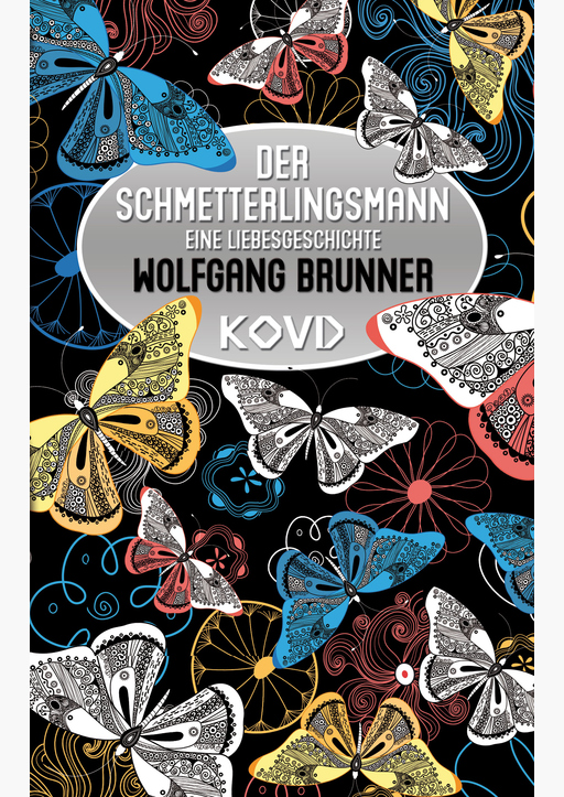 Brunner, Wolfgang - Der Schmetterlingsmann