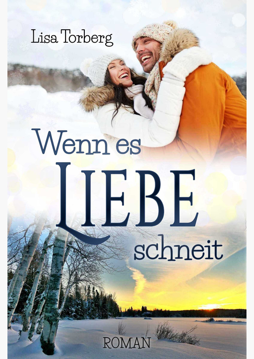Torberg, Lisa - Wenn es Liebe schneit
