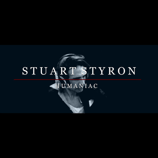 Stuart Styron - Humaniac