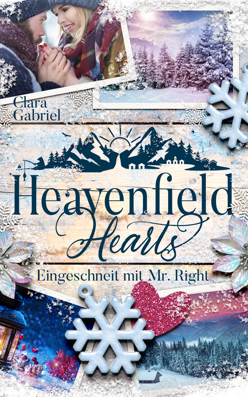 Gabriel, Clara - Gabriel, Clara - Heavenfield Hearts - Eingeschneit mit Mr. Right