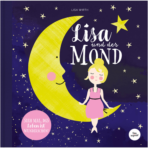 Lisa Wirth - Lisa Wirth - Lisa und der Mond | Kinderbuch über eine zauberhaf