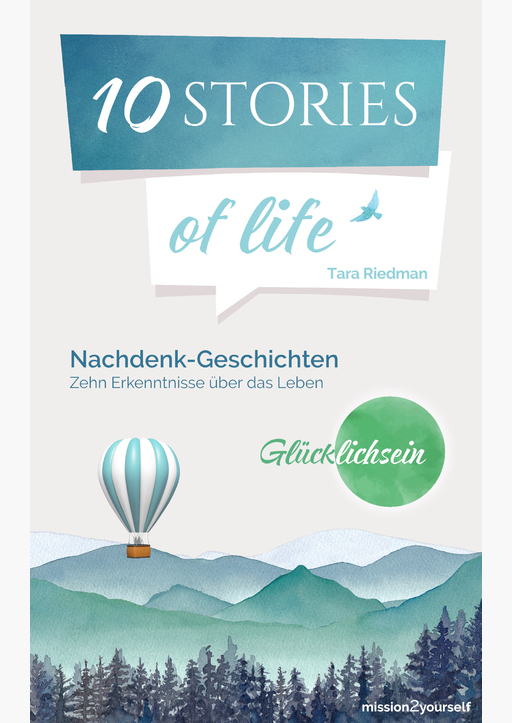 Riedman, Tara - 10 STORIES of life »Glücklichsein«