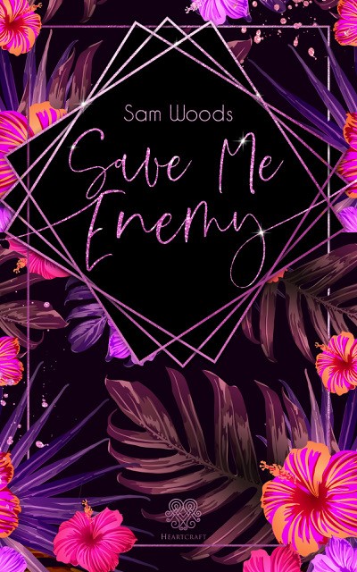 Woods, Sam - Woods, Sam - Save me, Enemy (Dark Romance)