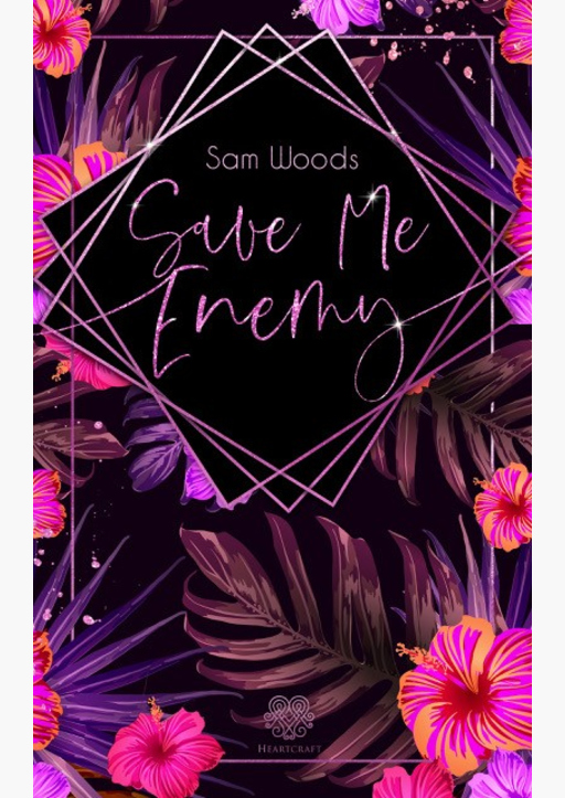 Woods, Sam - Save me, Enemy (Dark Romance)