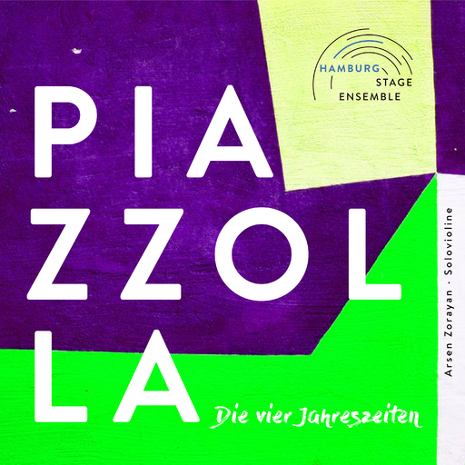 Hamburg Stage Ensemble / Solovioline Arsen Zorayan - Astor Piazzolla Las Cuatro Estaciones Porteñas /