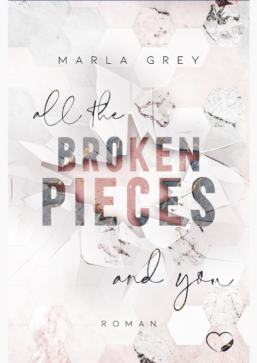 Grey, Marla - All The Broken Pieces And You