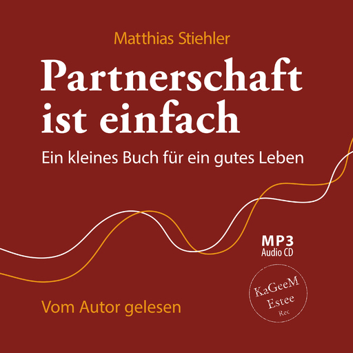 Matthias Stiehler - Matthias Stiehler - Partnerschaft ist einfach