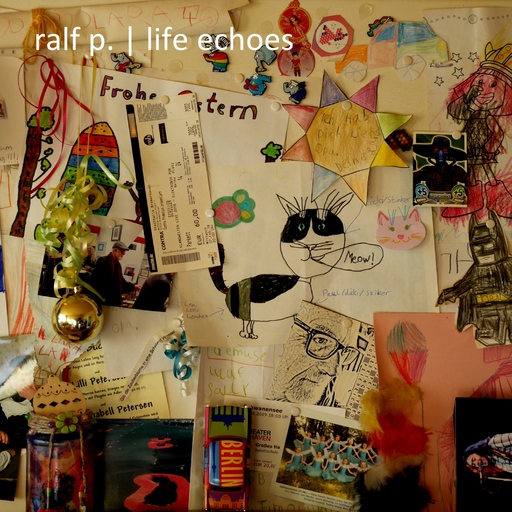 Ralf P. - Life Echoes