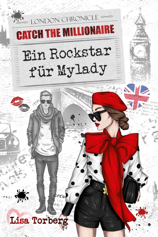Torberg,  Lisa - Torberg,  Lisa - Catch the Millionaire - Ein Rockstar für Mylady