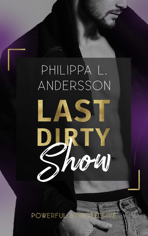 Andersson, Philippa L. - Andersson, Philippa L. - Last Dirty Show