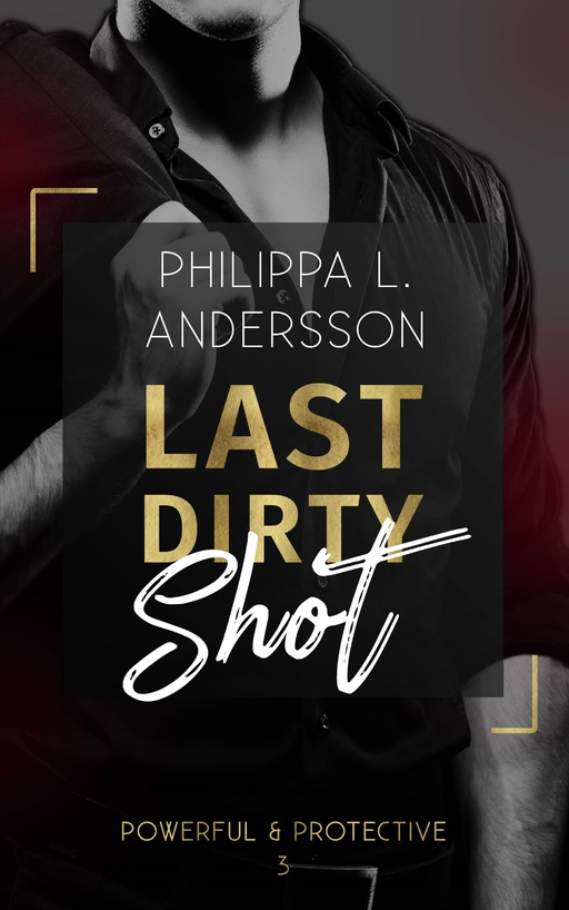 Andersson, Philippa L. - Andersson, Philippa L. - Last Dirty Shot