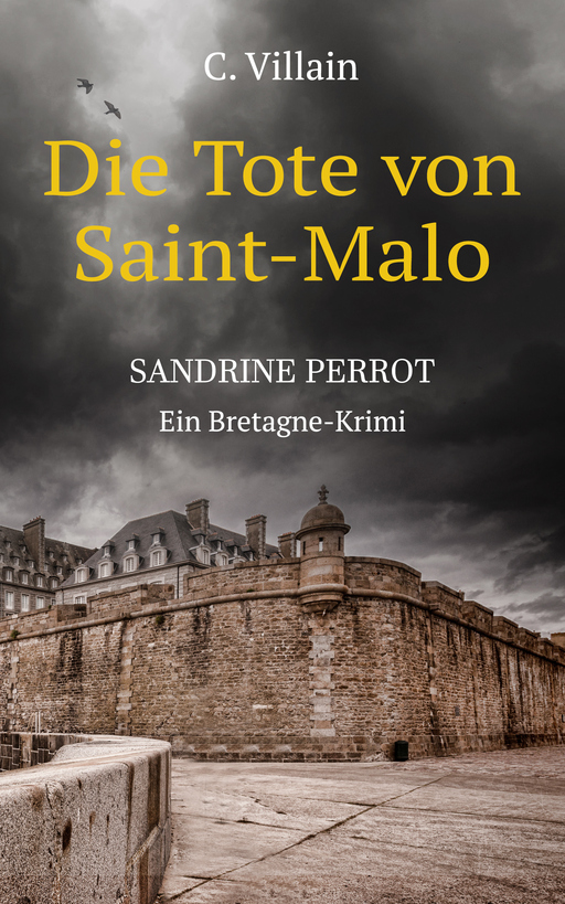 Villain, Christophe - Villain, Christophe - Sandrine Perrot - Die Tote von Saint-Malo